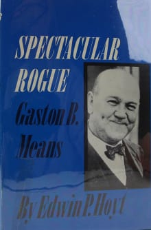 Book cover of Spectacular Rogue: Gaston B. Means