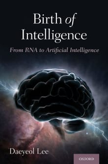 Book cover of Birth of Intelligence: From RNA to Artificial Intelligence