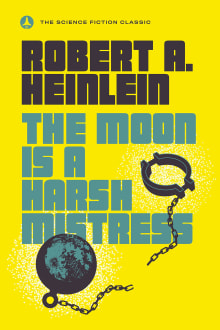 Book cover of The Moon Is a Harsh Mistress