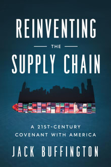 Book cover of Reinventing the Supply Chain: A 21st-Century Covenant with America