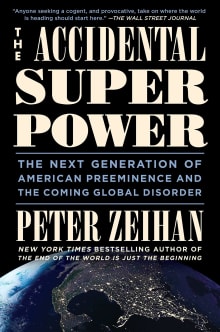 Book cover of The Accidental Superpower: The Next Generation of American Preeminence and the Coming Global Disorder