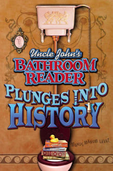 Book cover of Uncle John's Bathroom Reader: Plunges into History