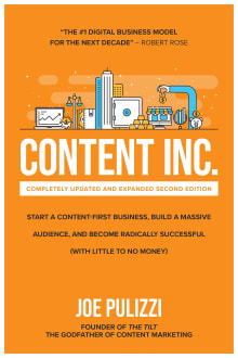 Book cover of Content Inc.: Start a Content-First Business, Build a Massive Audience and Become Radically Successful