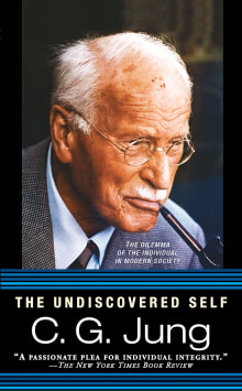Book cover of The Undiscovered Self: The Dilemma of the Individual in Modern Society