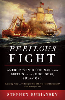 Book cover of Perilous Fight: America's Intrepid War with Britain on the High Seas, 1812-1815