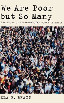 Book cover of We Are Poor but So Many: The Story of Self-Employed Women in India