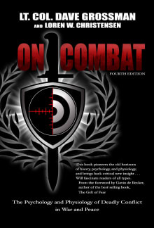 Book cover of On Combat: The Psychology and Physiology of Deadly Conflict in War and in Peace