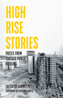 Book cover of High Rise Stories: Voices from Chicago Public Housing