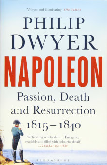 Book cover of Napoleon: Passion, Death and Resurrection 1815-1840