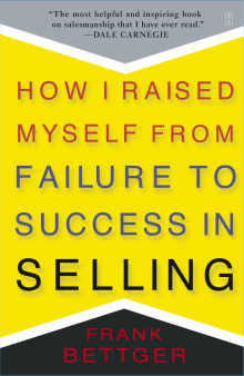 Book cover of How I Raised Myself from Failure to Success in Selling