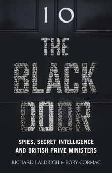 Book cover of The Black Door: Spies, Secret Intelligence and British Prime Ministers