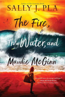 Book cover of The Fire, the Water, and Maudie McGinn