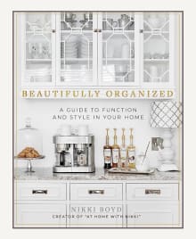 Book cover of Beautifully Organized: A Guide to Function and Style in Your Home