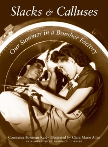 Book cover of Slacks and Calluses: Our Summer in a Bomber Factory