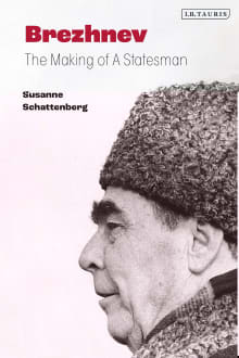 Book cover of Brezhnev: The Making of a Statesman