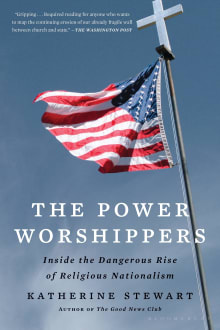 Book cover of The Power Worshippers: Inside the Dangerous Rise of Religious Nationalism