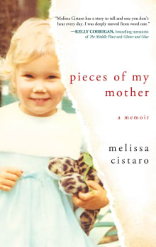 Book cover of Pieces of My Mother: A Memoir