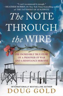 Book cover of The Note Through the Wire: The Incredible True Story of a Prisoner of War and a Resistance Heroine