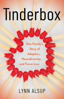 Book cover of Tinderbox: One Family's Story of Adoption, Neurodiversity, and Fierce Love