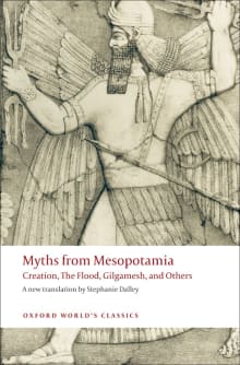 Book cover of Myths from Mesopotamia: Creation, the Flood, Gilgamesh, and Others