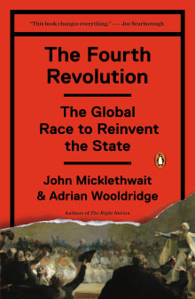 Book cover of The Fourth Revolution: The Global Race to Reinvent the State