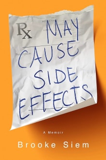 Book cover of May Cause Side Effects: A Memoir