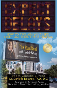 Book cover of Expect Delays: How to Reclaim Your Life, Light and Soul After Trauma