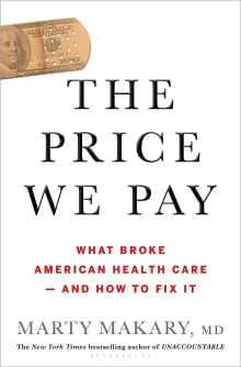 Book cover of The Price We Pay: What Broke American Health Care--And How to Fix It