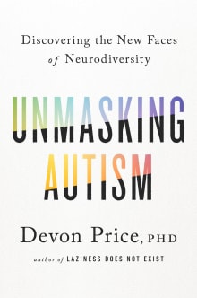 Book cover of Unmasking Autism: Discovering the New Faces of Neurodiversity
