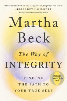 Book cover of The Way of Integrity: Finding the Path to Your True Self