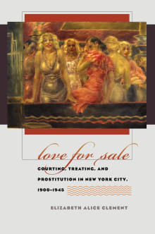 Book cover of Love for Sale: Courting, Treating, and Prostitution in New York City, 1900-1945