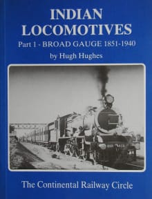 Book cover of Indian Locomotives: Broad Gauge, 1851-1940 Pt. 1