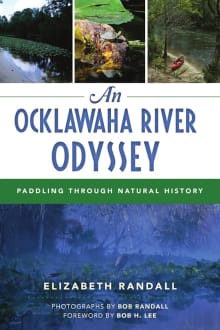 Book cover of An Ocklawaha River Odyssey: Paddling Through Natural History