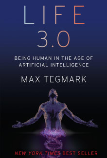 Book cover of Life 3.0: Being Human in the Age of Artificial Intelligence