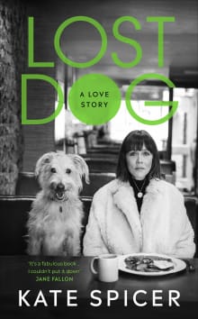 Book cover of Lost Dog: A Love Story