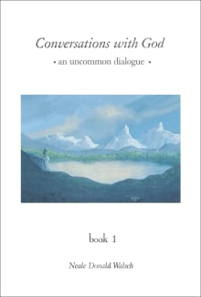 Book cover of Conversations with God: An Uncommon Dialogue, Book 1