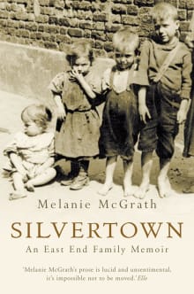 Book cover of Silvertown: An East End Family Memoir