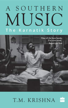 Book cover of A Southern Music: The Karnatik Story