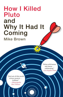 Book cover of How I Killed Pluto and Why It Had It Coming