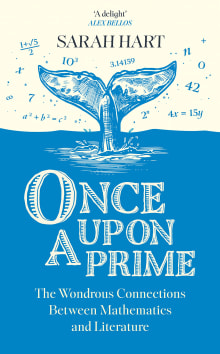 Book cover of Once Upon a Prime: The Wondrous Connections Between Mathematics and Literature