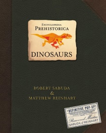 Book cover of Encyclopedia Prehistorica Dinosaurs: The Definitive Pop-Up