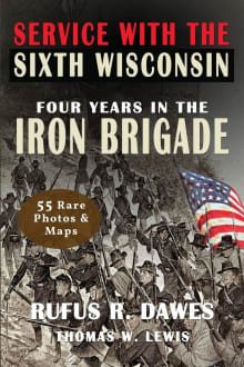 Book cover of Service with the Sixth Wisconsin Volunteers
