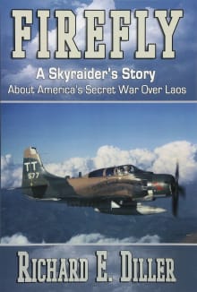 Book cover of Firefly: A Skyraider's Story About America's Secret War Over Laos