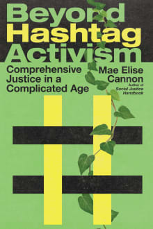 Book cover of Beyond Hashtag Activism: Comprehensive Justice in a Complicated Age