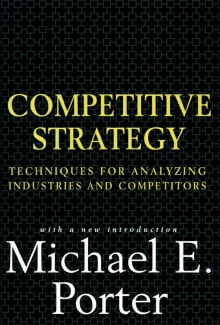 Book cover of Competitive Strategy: Techniques for Analyzing Industries and Competitors