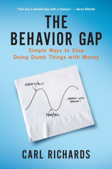 Book cover of The Behavior Gap: Simple Ways to Stop Doing Dumb Things with Money