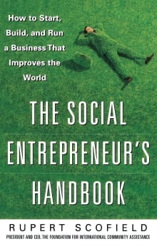 Book cover of The Social Entrepreneur’s Handbook: How to Start, Build, and Run a Business That Improves the World