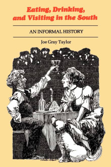 Book cover of Eating, Drinking, and Visiting in the South: An Informal History