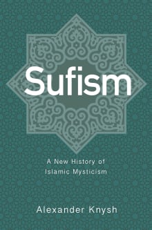 Book cover of Sufism: A New History of Islamic Mysticism