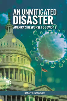 Book cover of An Unmitigated Disaster: America's Response to COVID-19